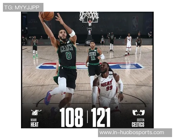 绿军展现强队底蕴末节逆转热火成功翻盘实现惊天逆袭